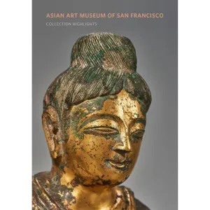 Asian Art Museum of San Francisco: Collection Highlights